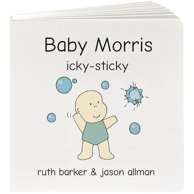 Baby Morris Icky Sticky by Ruth Barker & Jason Allman