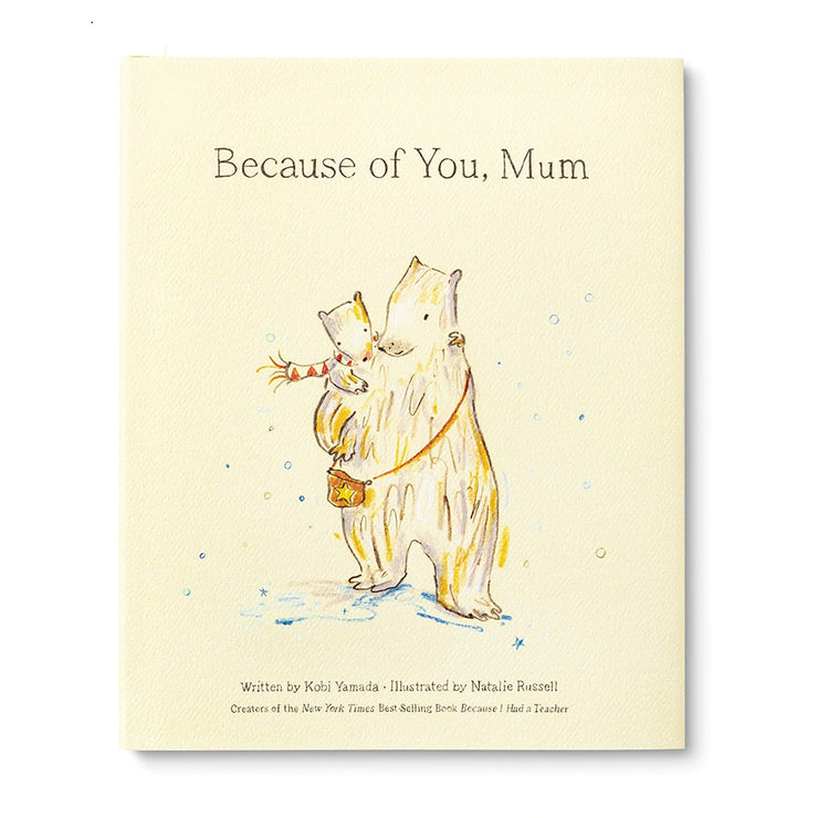 Because Of You, Mum By Kobi Yamada & Natalie Russell