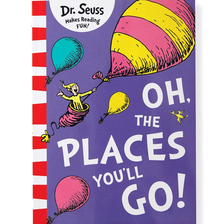 Oh The Places You'll Go - Dr Seuss