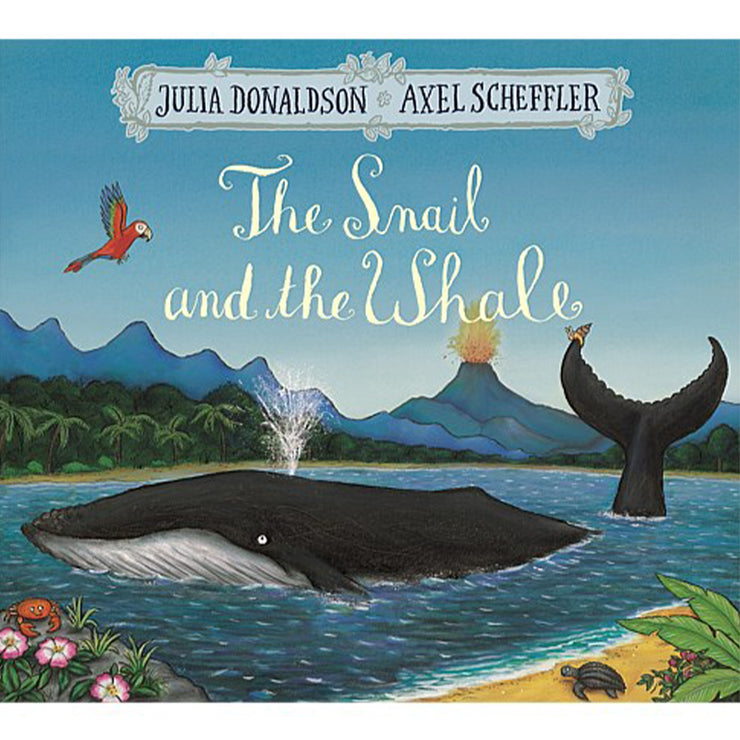 The Snail and the Whale by Julia Donaldson & Axel Scheffler