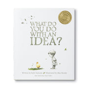 What To Do With An Idea By Kobi Yamada & Mae Besom